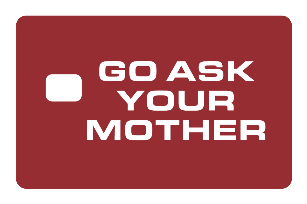 Go Ask Your Mother