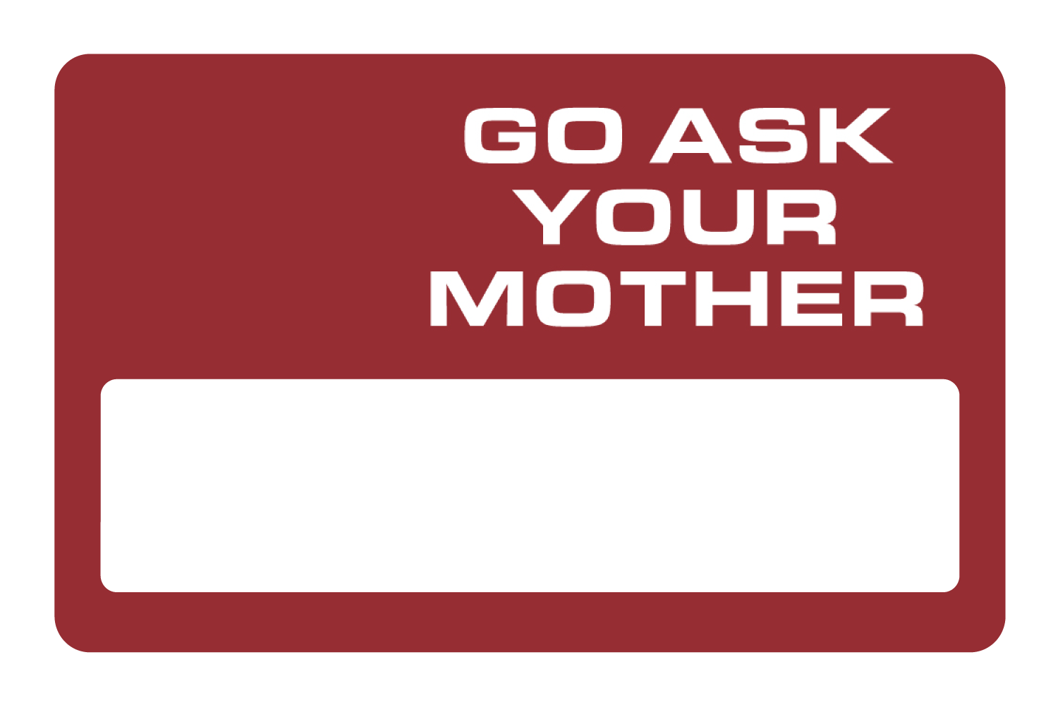 Go Ask Your Mother