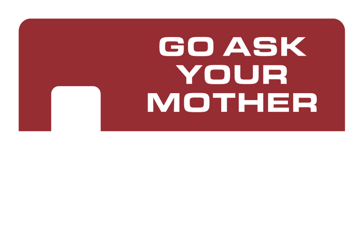 Go Ask Your Mother