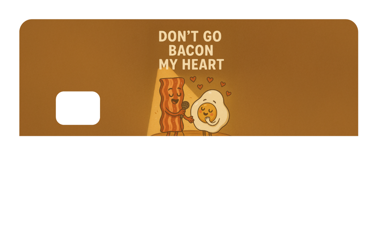 Don't Go Bacon