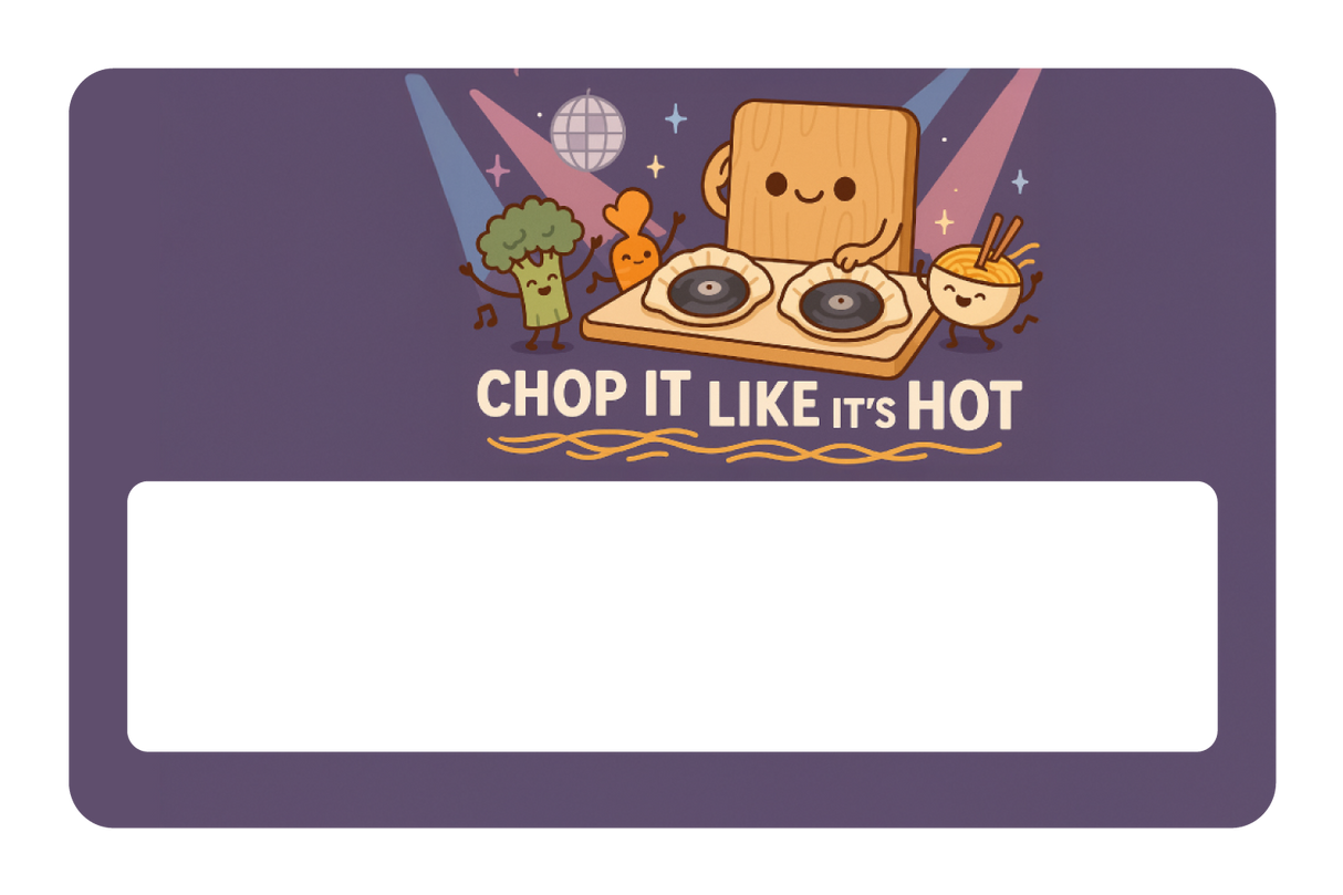 Chop It Like It's Hot