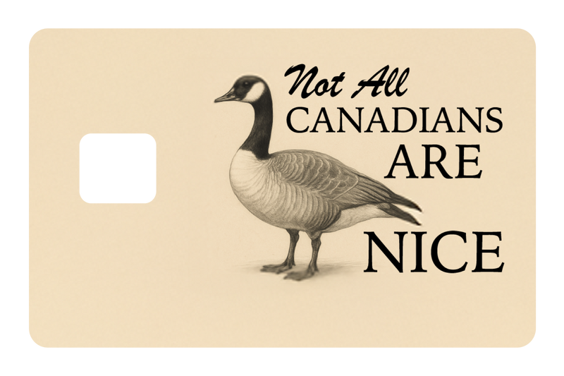 Not All Canadians Are Nice