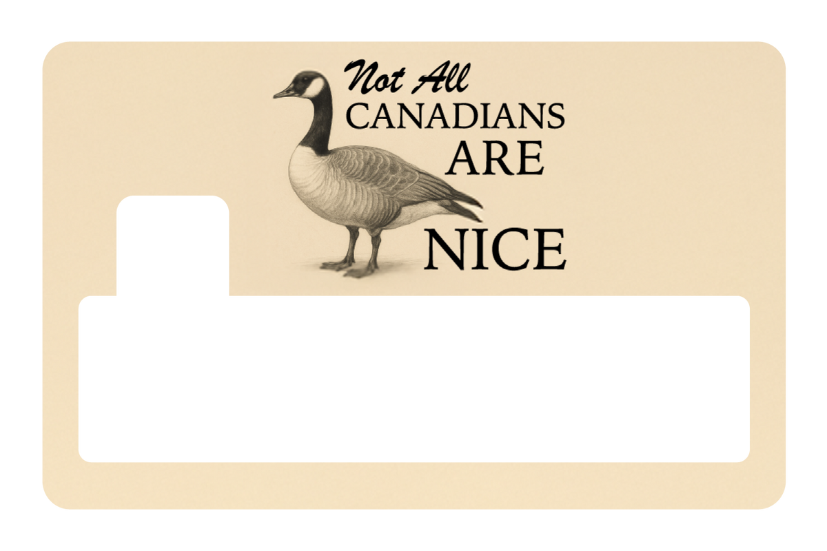 Not All Canadians Are Nice