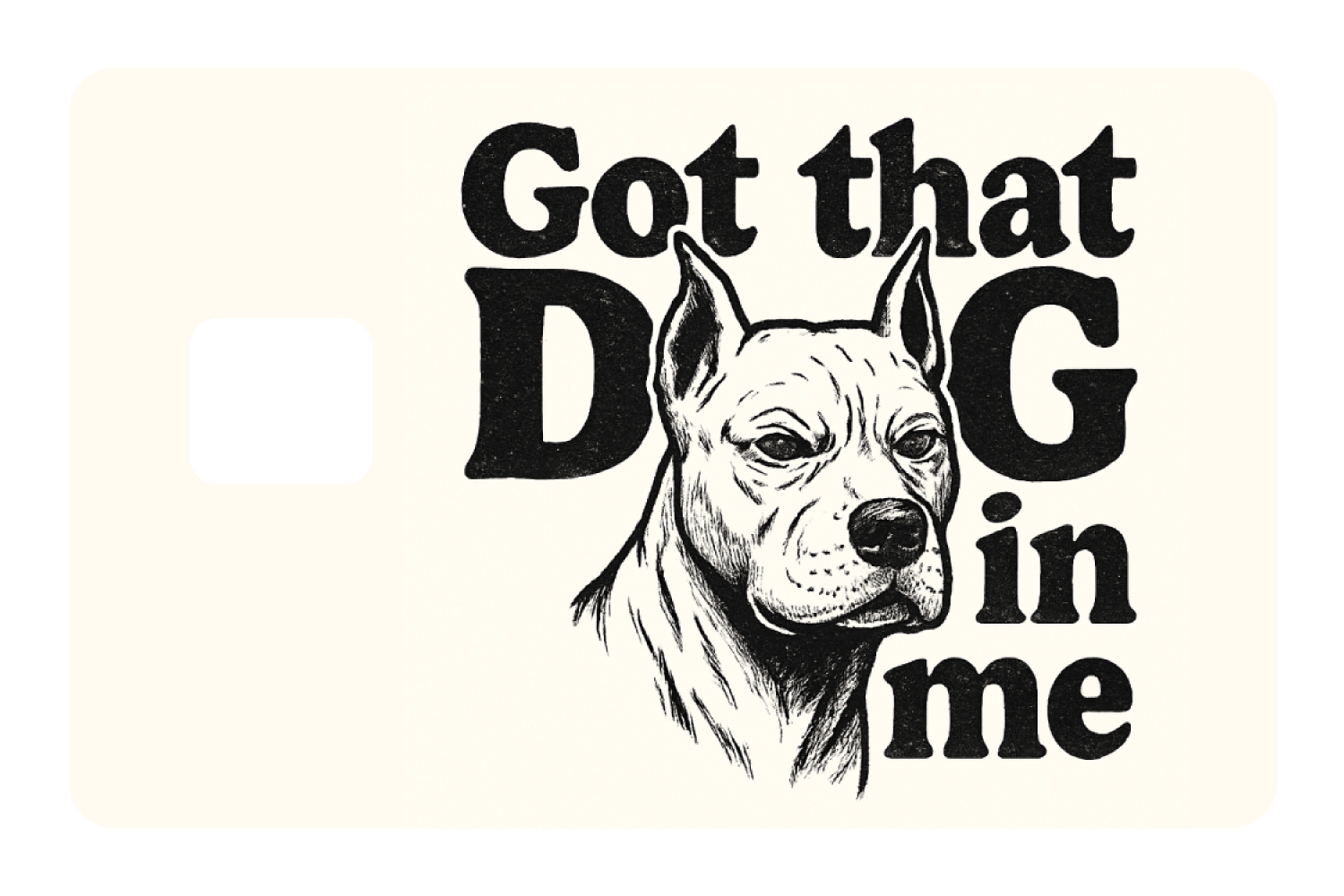 Got That Dog
