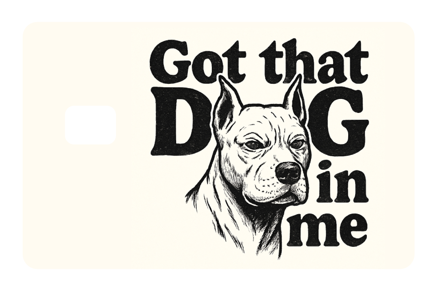 Got That Dog
