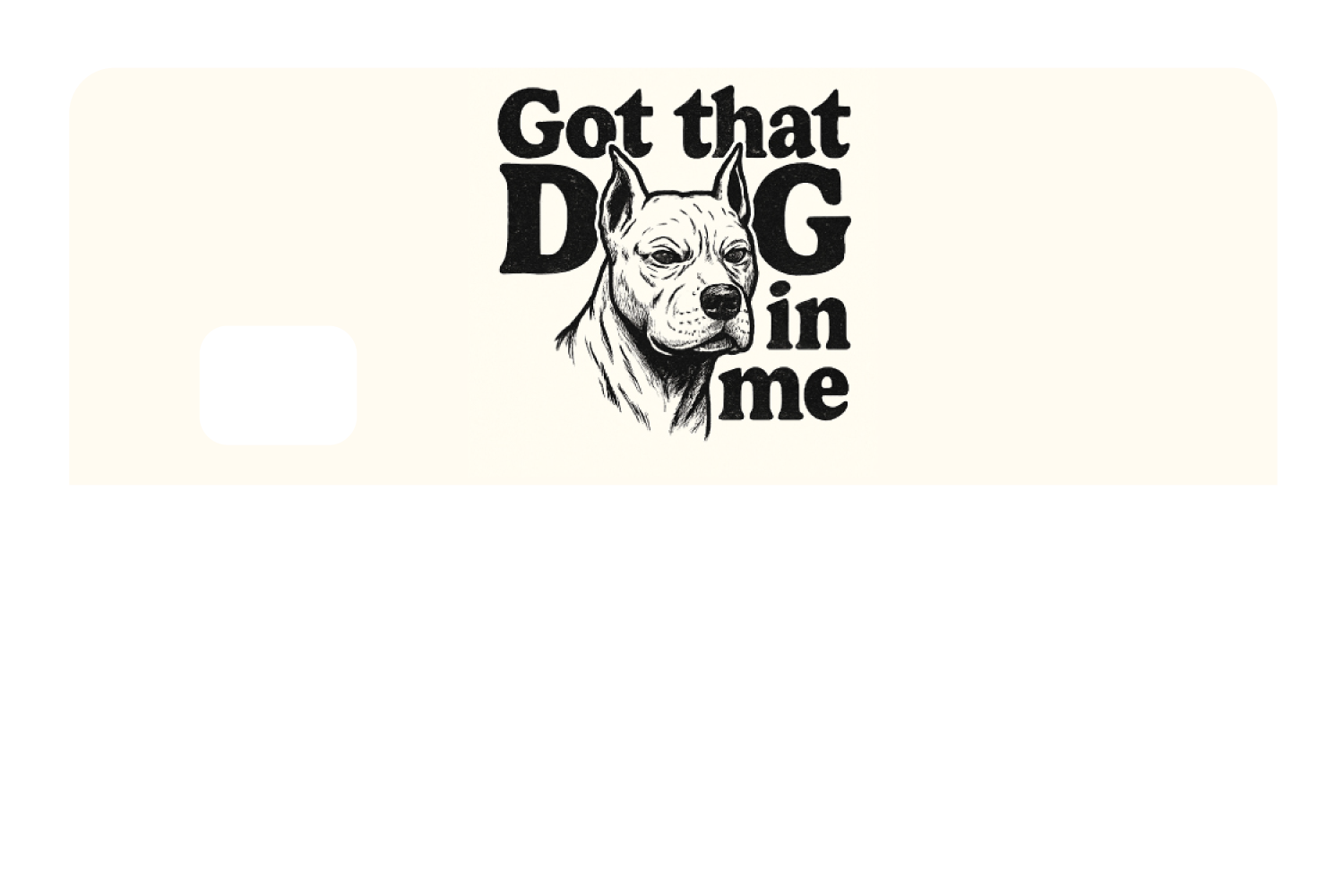 Got That Dog