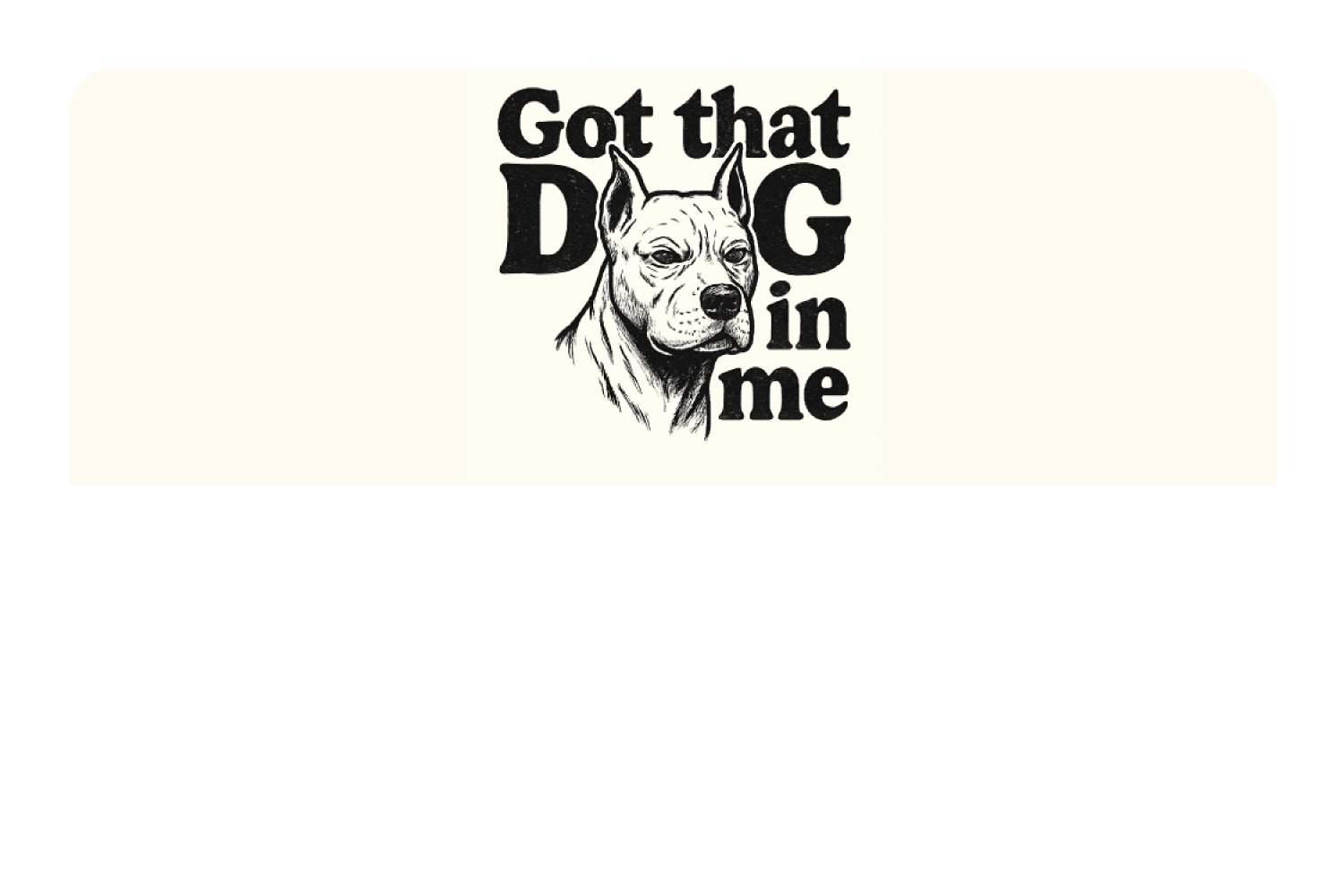 Got That Dog