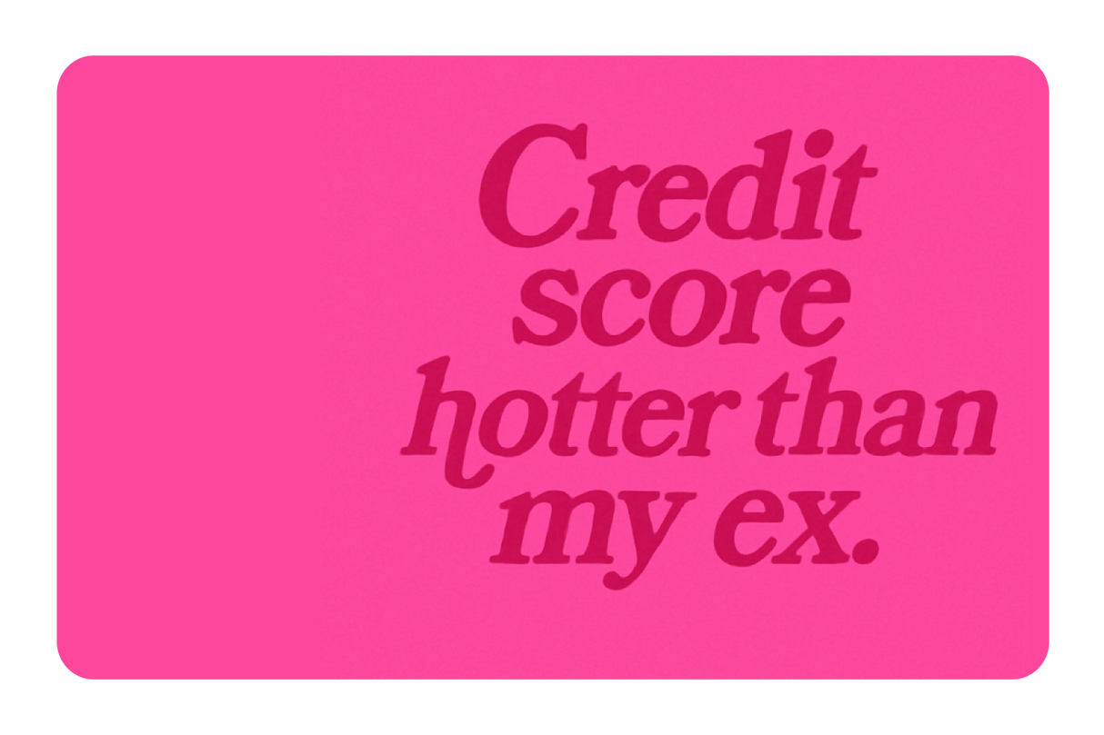 Credit Score Hotter Than My Ex