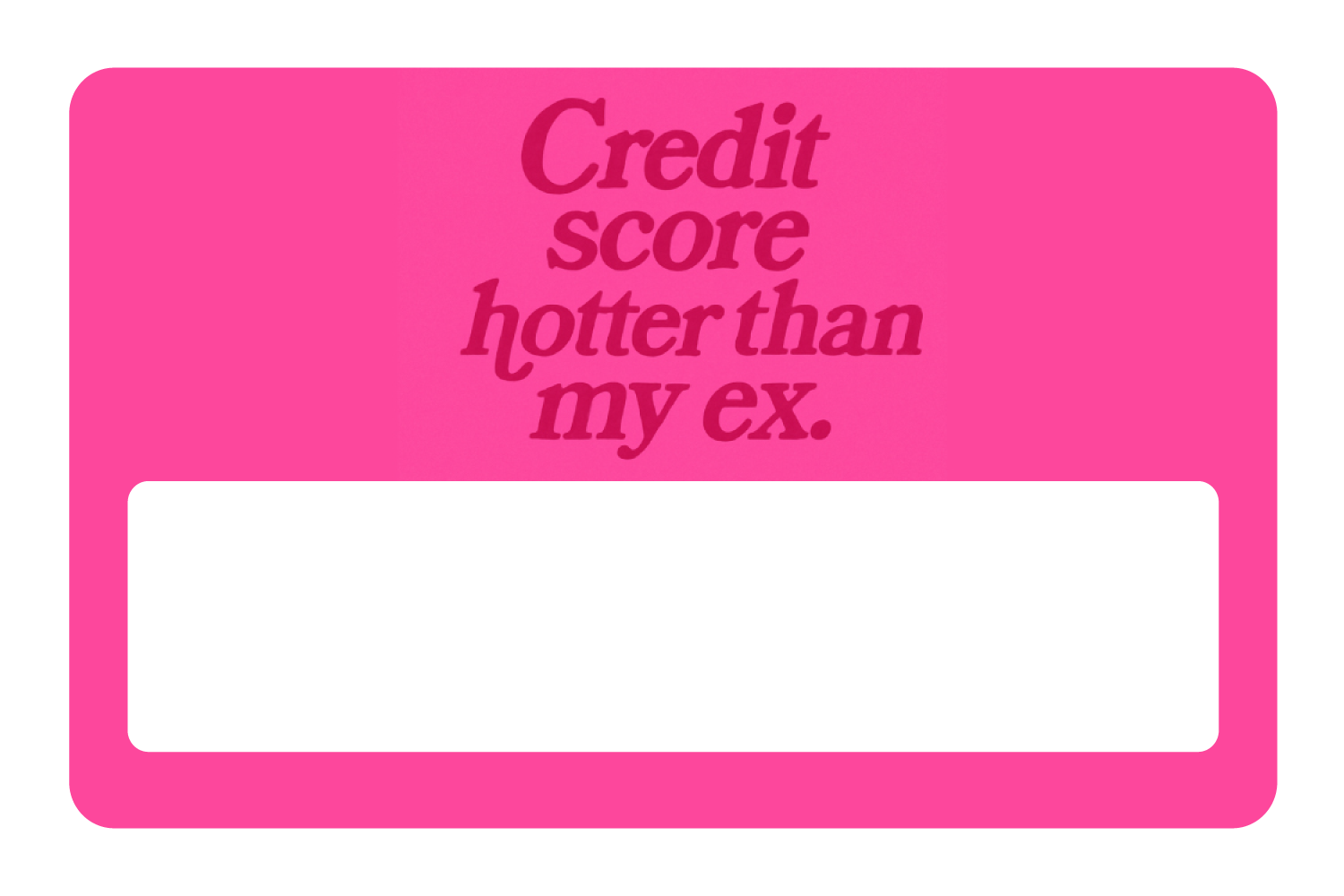 Credit Score Hotter Than My Ex