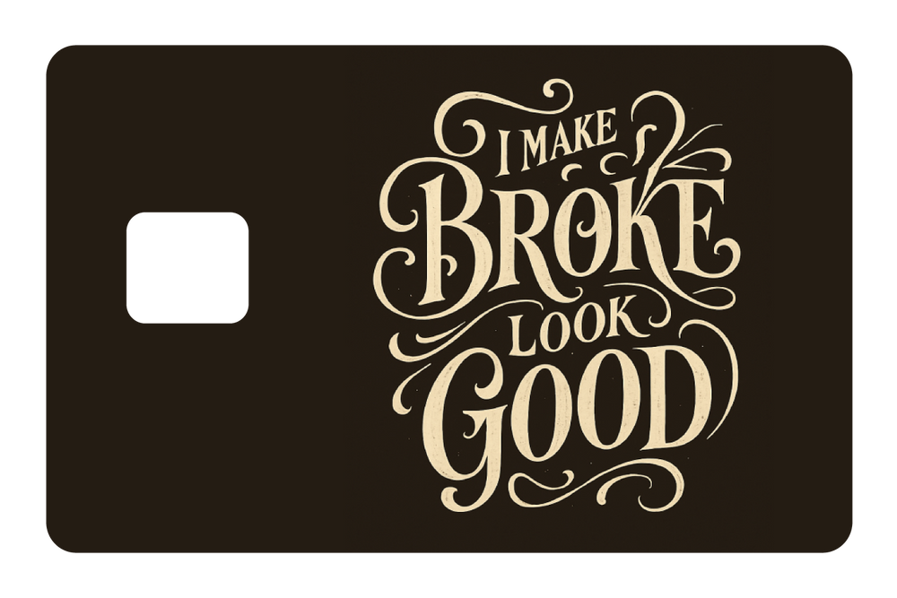 Make Broke Look Good