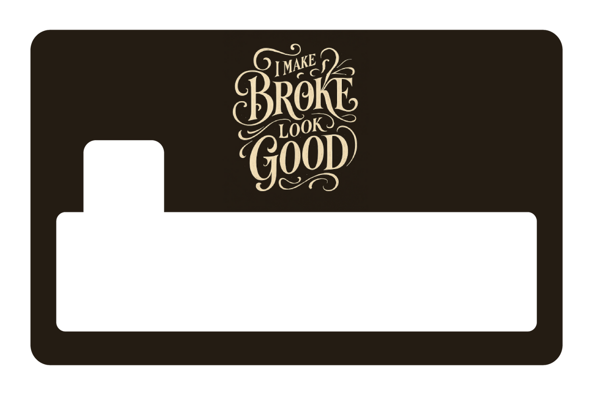 Make Broke Look Good