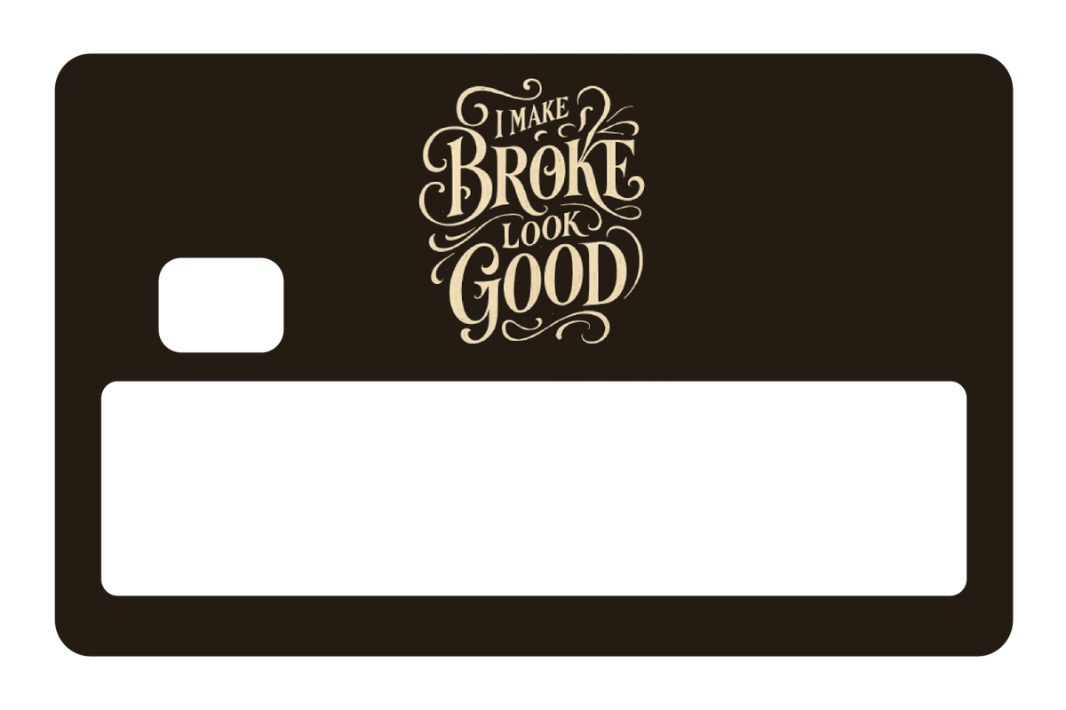 Make Broke Look Good