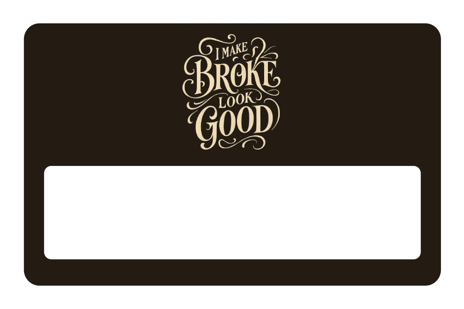 Make Broke Look Good
