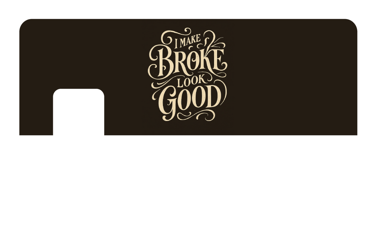 Make Broke Look Good
