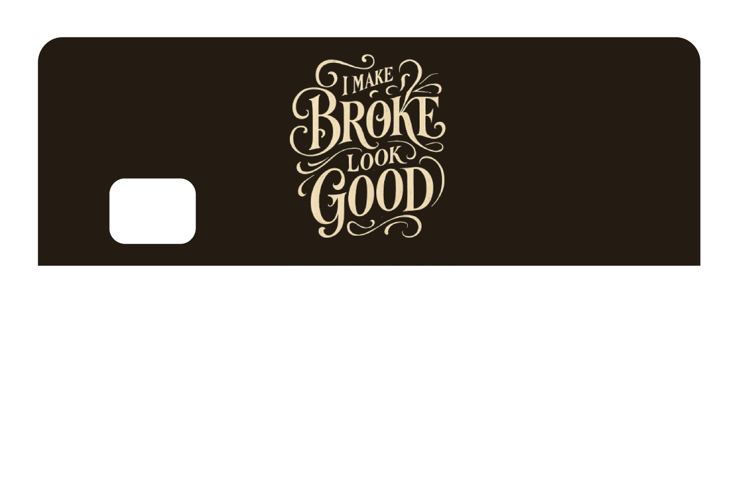 Make Broke Look Good