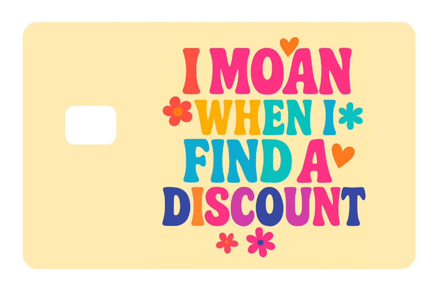 I Moan When I Find a Discount