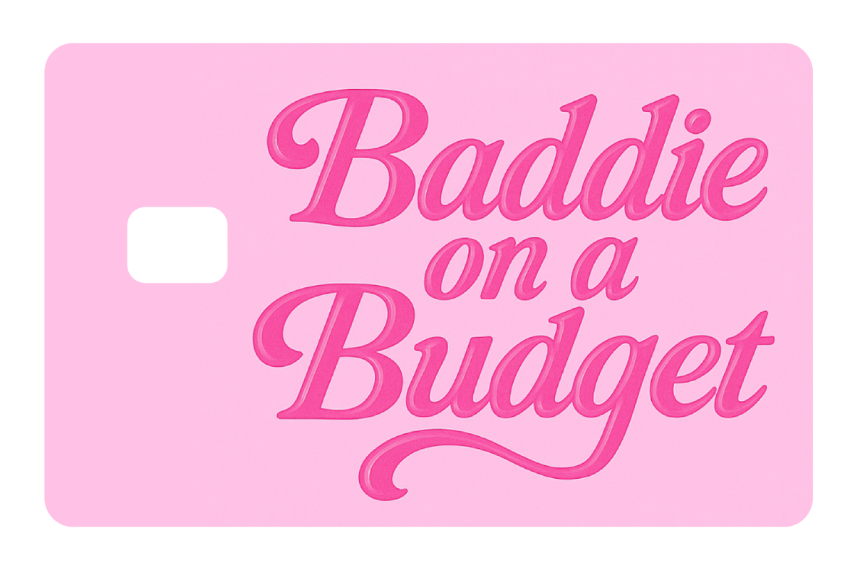 Baddie On a Budget