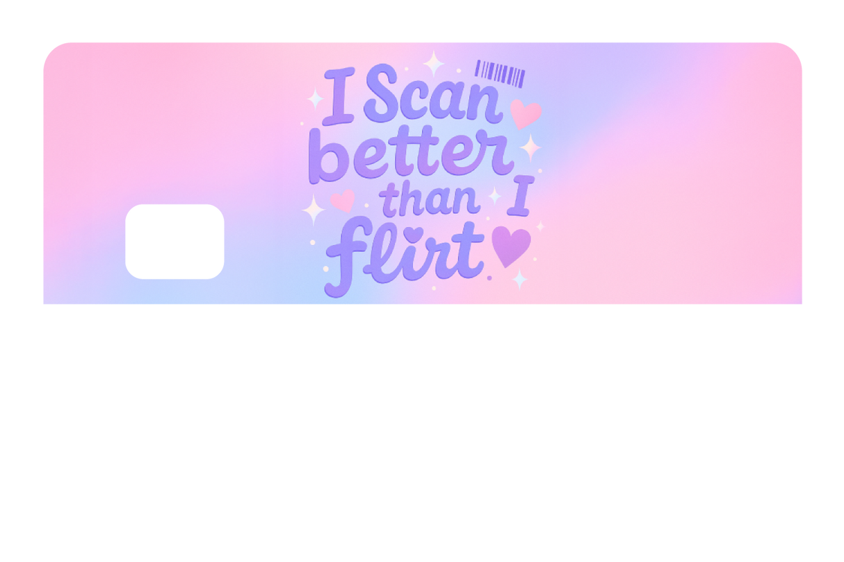 I Scan Better Than I Flirt
