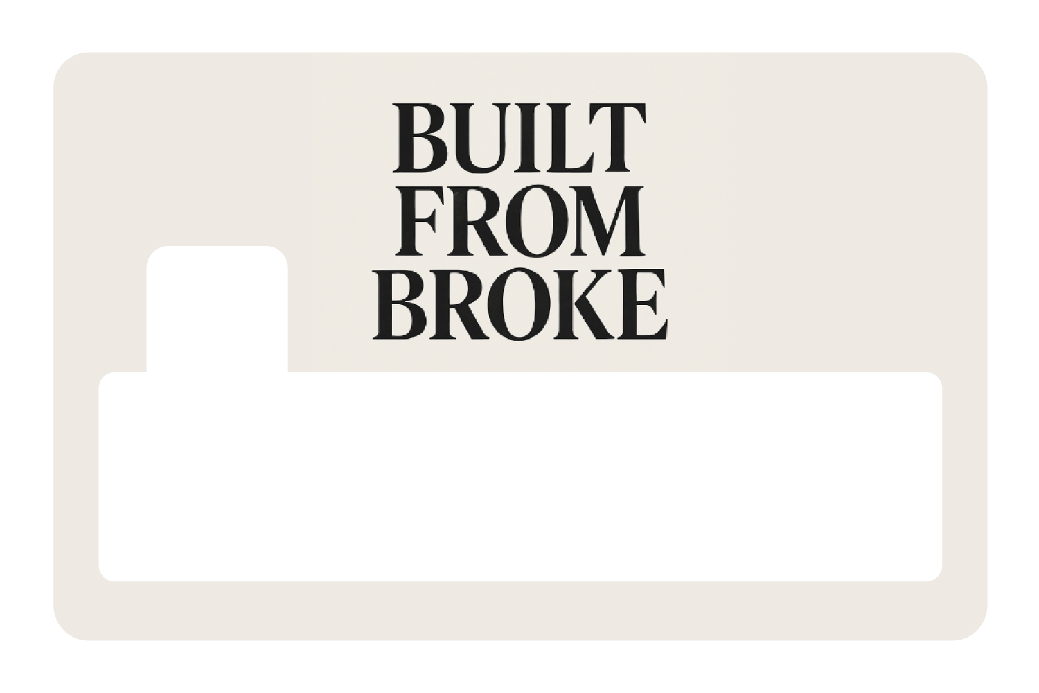 Built From Broke