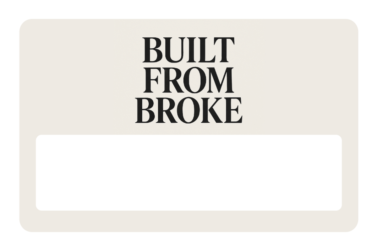 Built From Broke