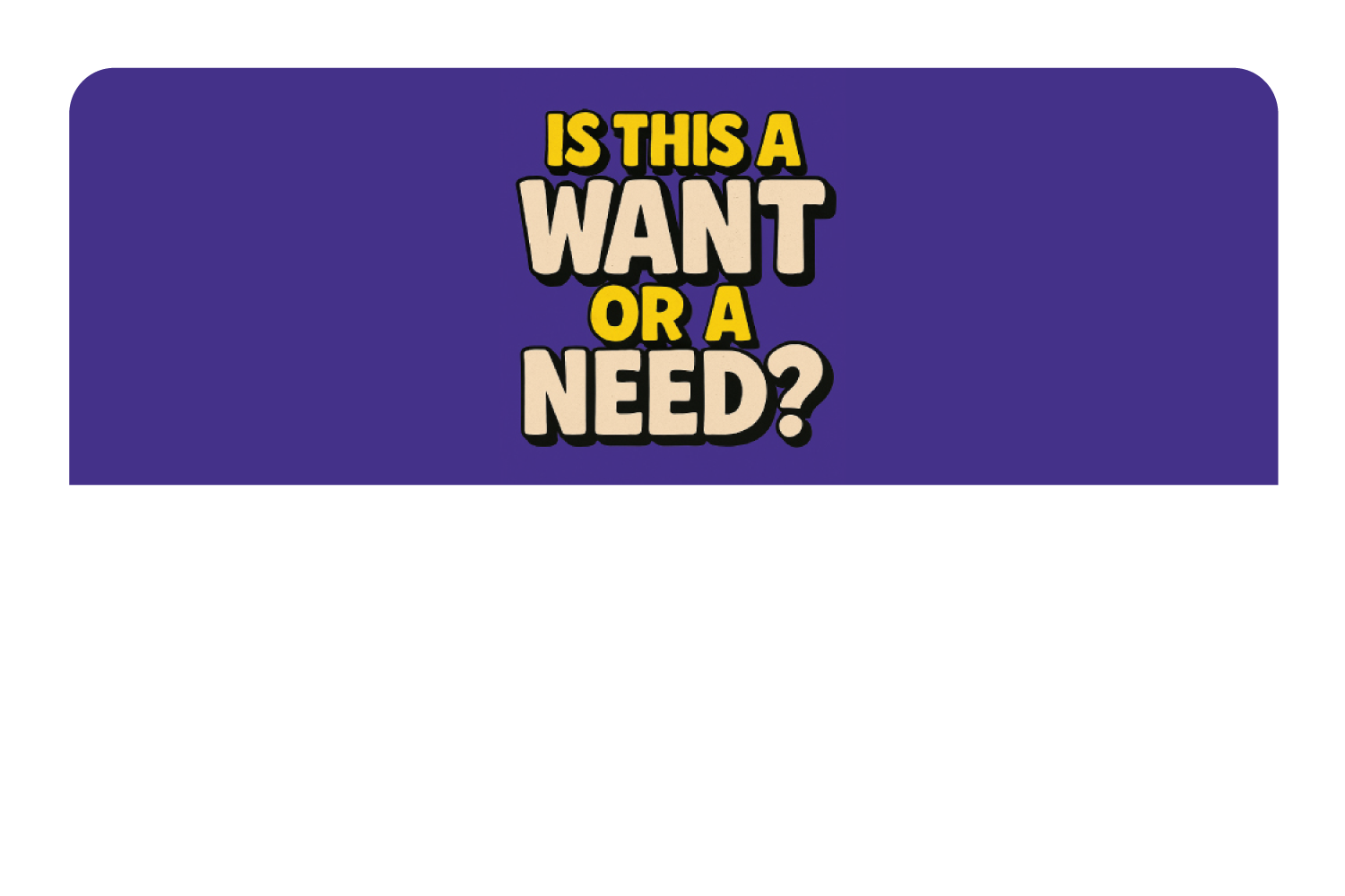 Is This a Want?
