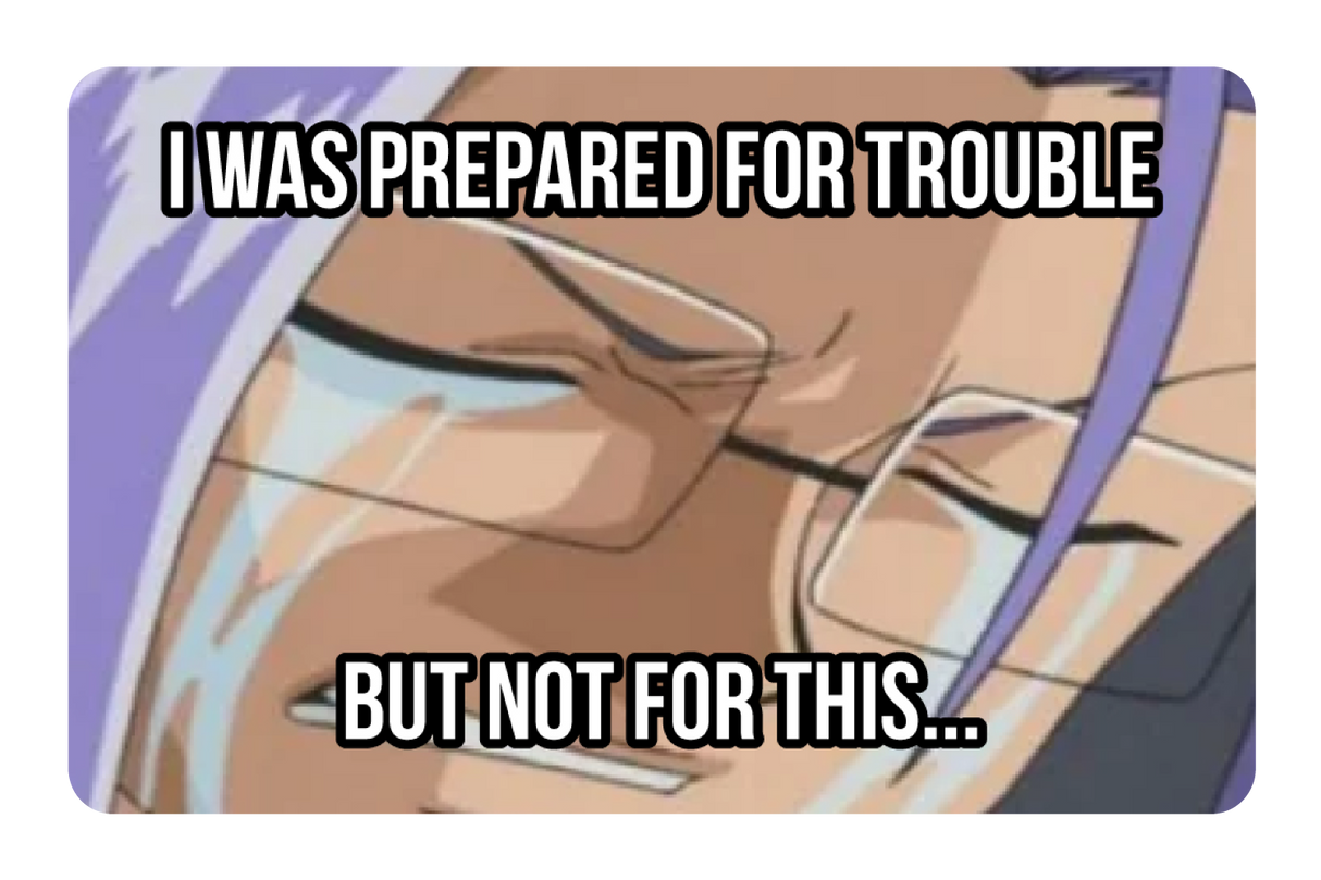 Prepared for Trouble