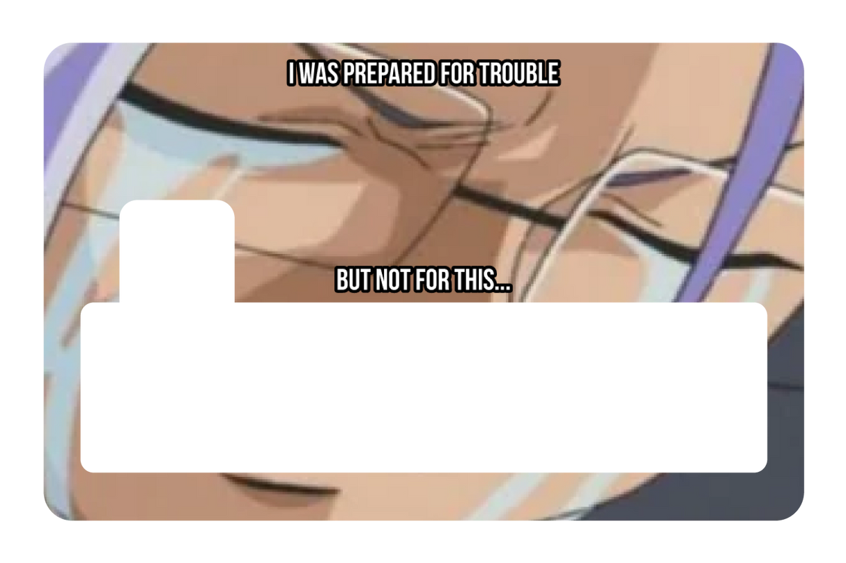 Prepared for Trouble