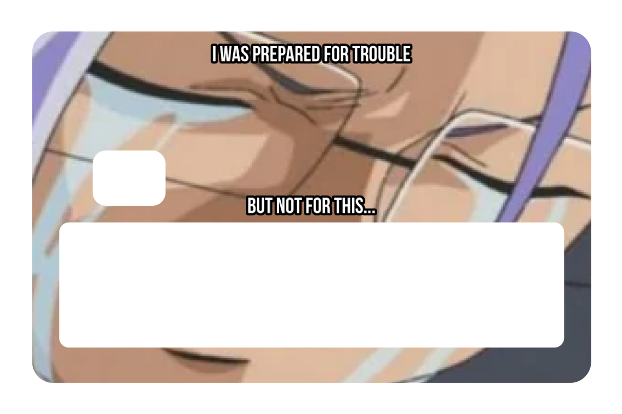 Prepared for Trouble