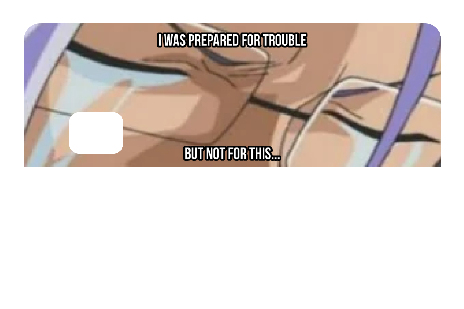 Prepared for Trouble
