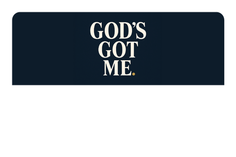 God's Got Me