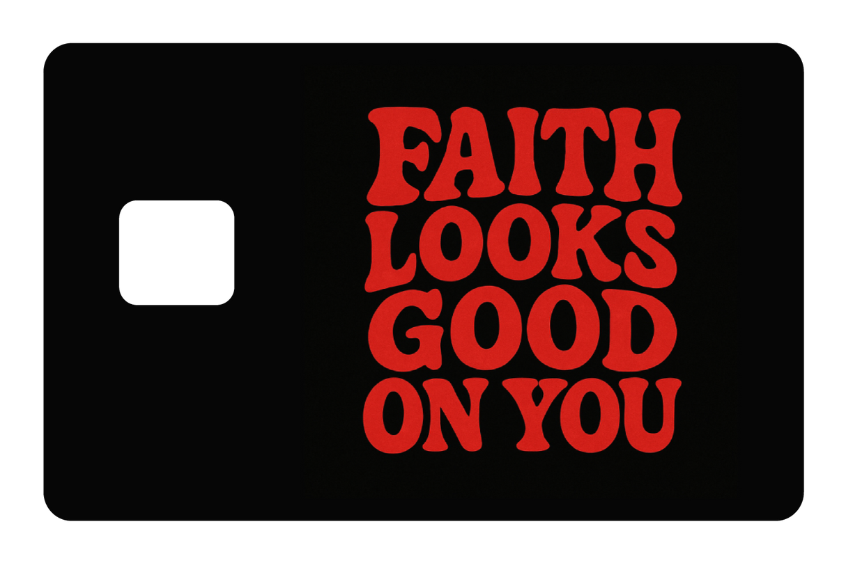 Faith Looks Good On You
