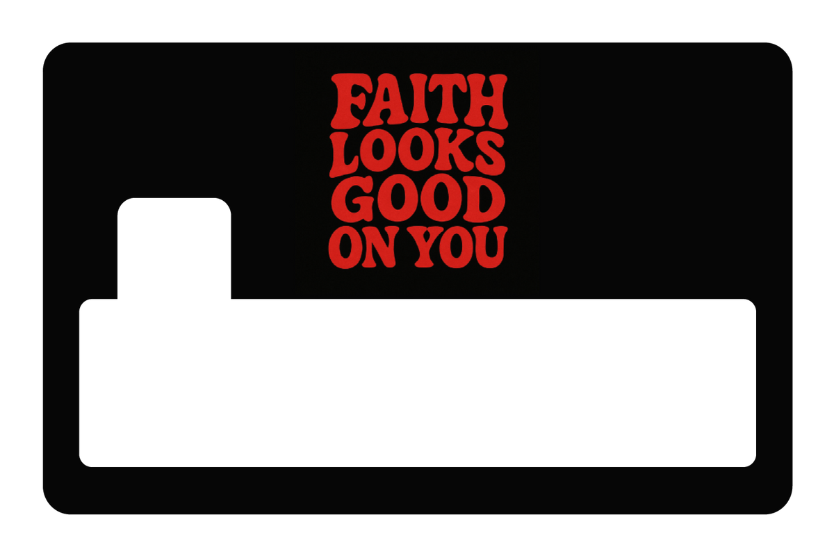 Faith Looks Good On You