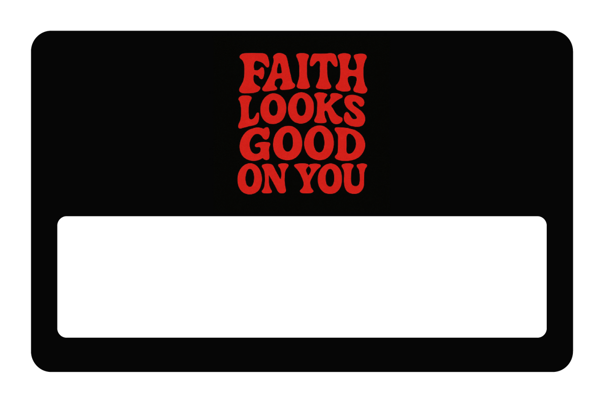 Faith Looks Good On You