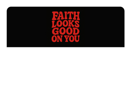 Faith Looks Good On You
