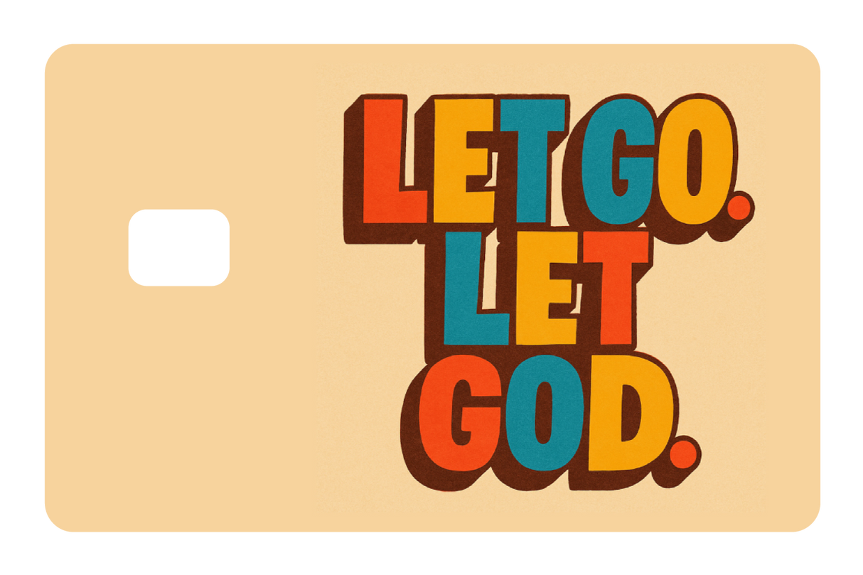 Let Go. Let God.