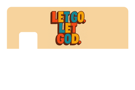 Let Go. Let God.