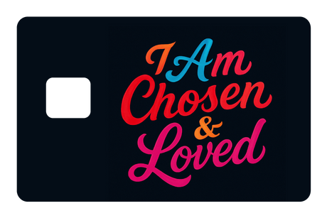 I am Chosen & Loved