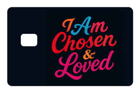 I am Chosen & Loved