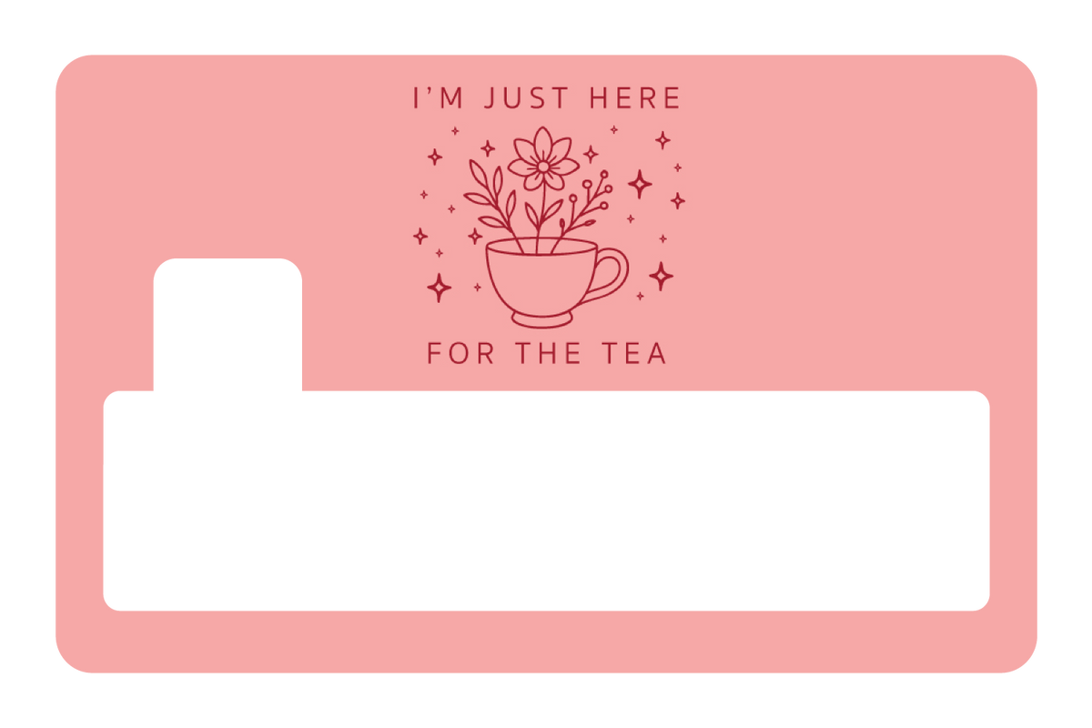 Here For The Tea