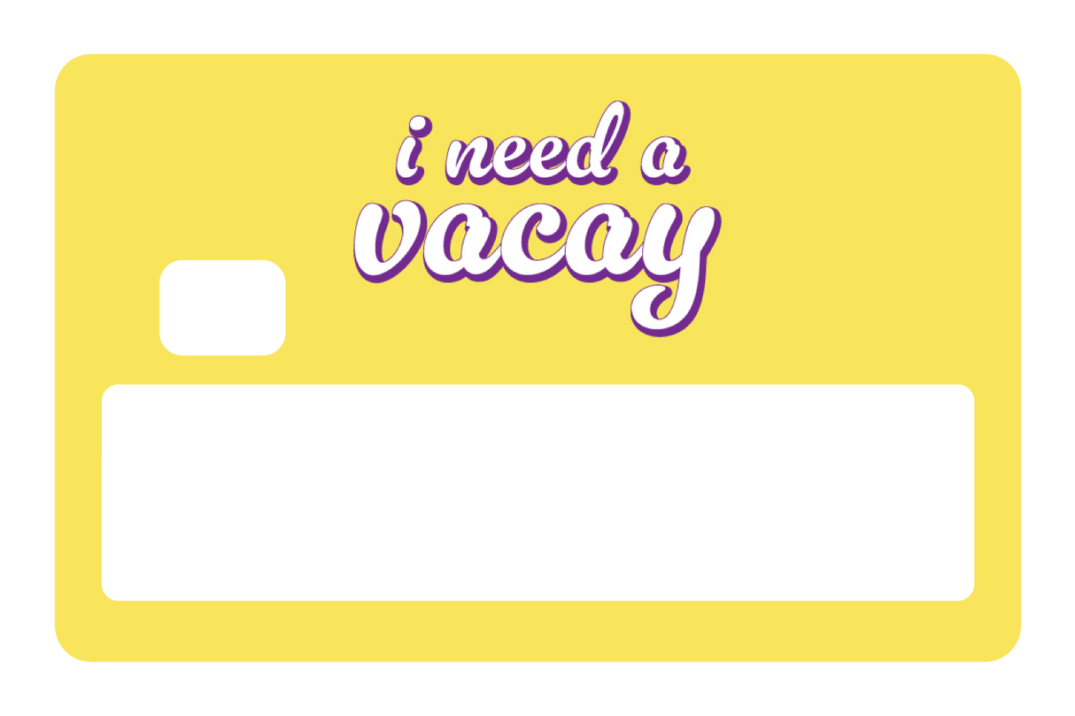 I Need A Vacay