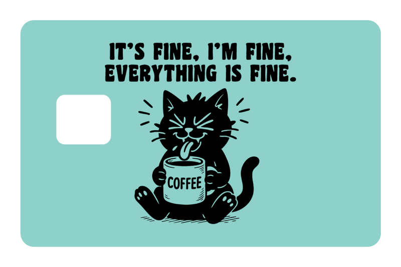 It's Fine, I'm Fine