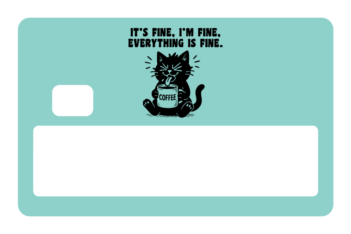 It's Fine, I'm Fine