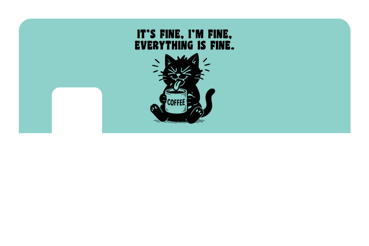 It's Fine, I'm Fine
