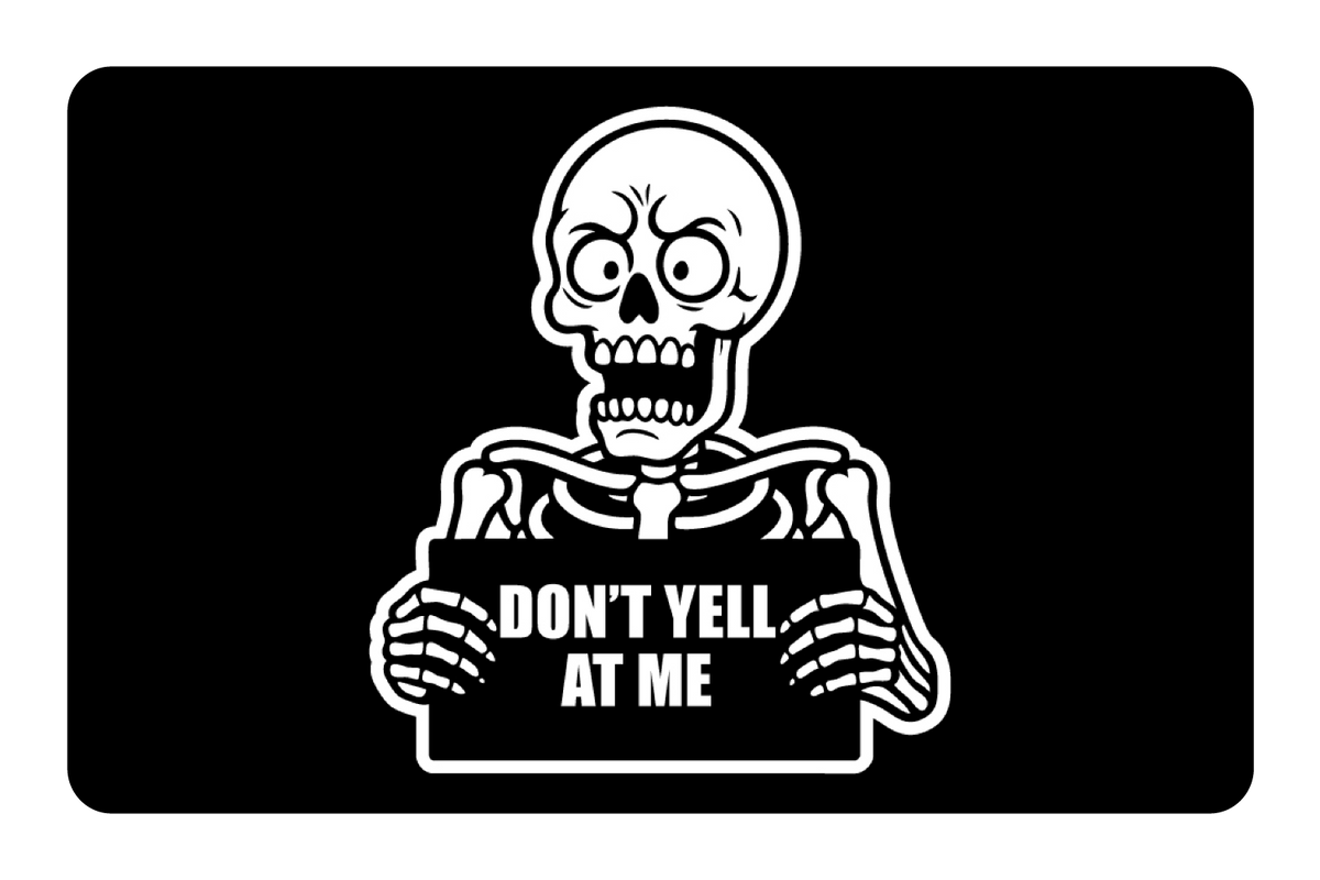 Don't Yell At Me