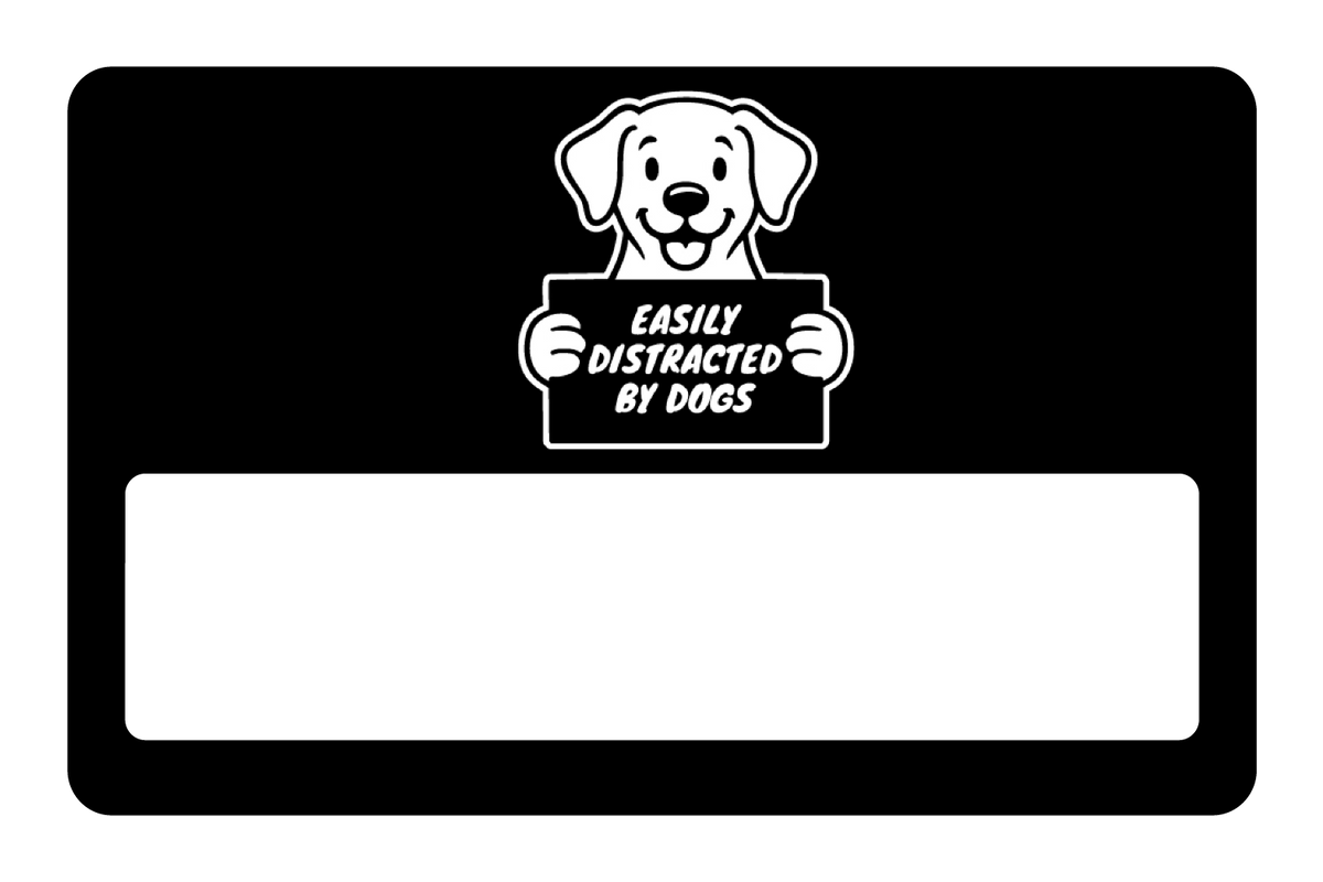 Easily Distracted By Dogs
