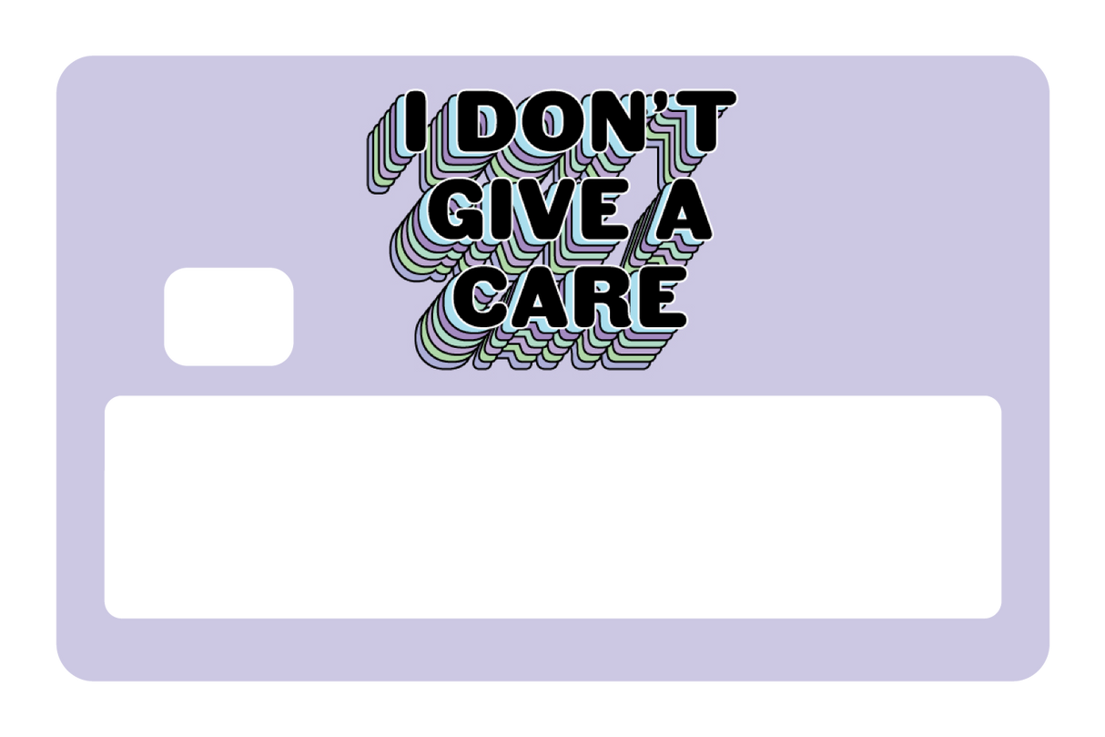 I Don't Give a Care