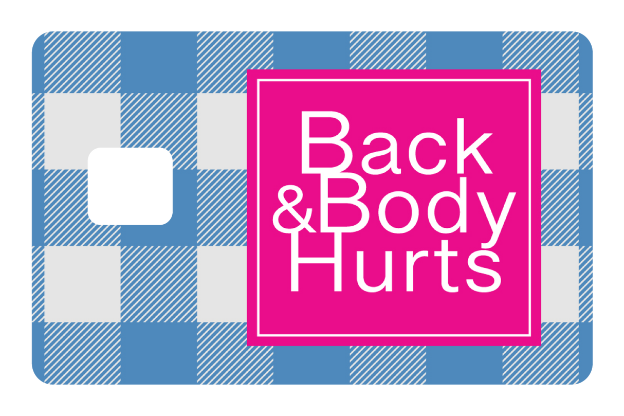 Back & Body Hurts