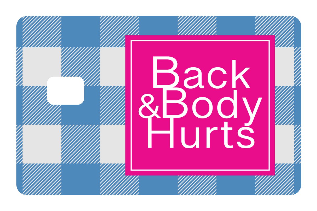 Back & Body Hurts