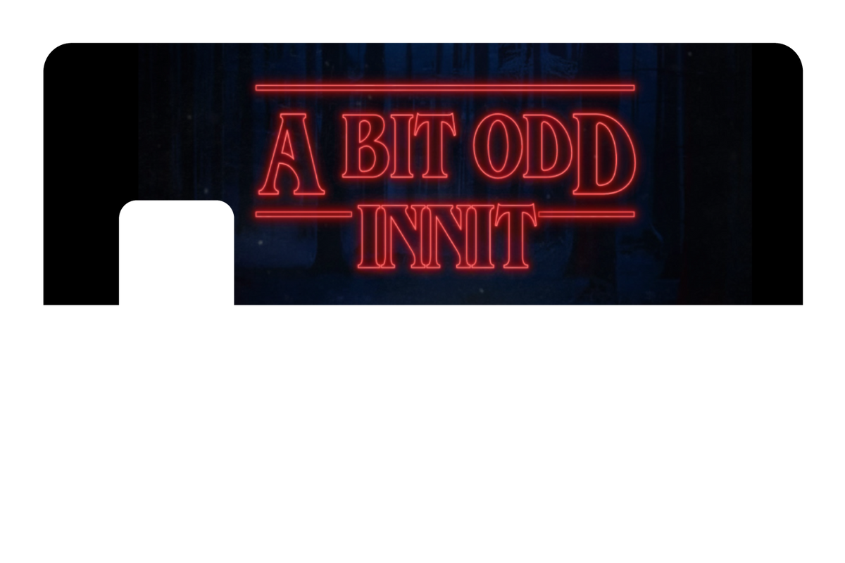 A Bit Odd Innit