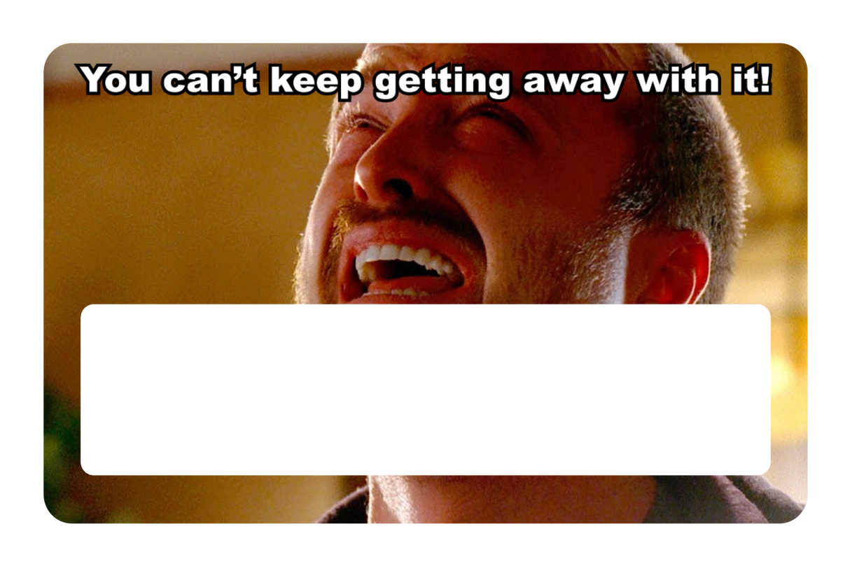 Can't Keep Getting Away